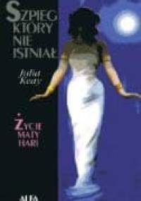 Szpieg, który nie istniał. Życie Maty Hari - Julia Keay
