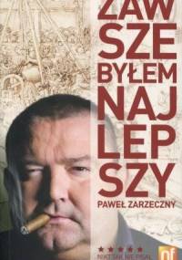 Zawsze byłem najlepszy - Paweł Zarzeczny