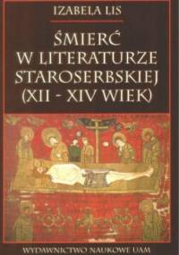 Śmierć w literaturze staroserbskiej (XII – XIV wiek). - Izabela Lis