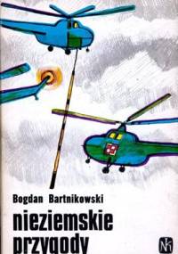 Nieziemskie przygody - Bogdan Bartnikowski