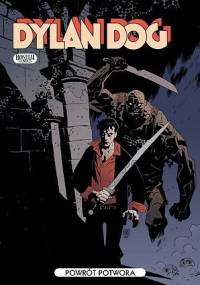 Dylan Dog: Powrót potwora - Tiziano Sclavi, Luigi Piccatto