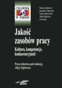 Jakość zasobów pracy. Kultura, kompetencje, konkurencyjność - Alicja Sajkiewicz