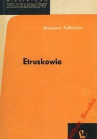 Etruskowie - Massimo Pallottino