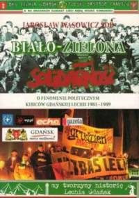 Biało-zielona Solidarność - Jarosław Wąsowicz