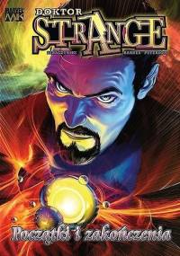 Doktor Strange: Początki i zakończenia