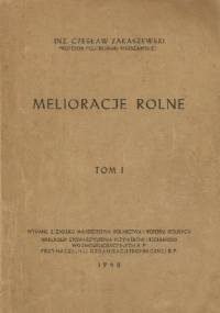 Melioracje rolne t. I - Czesław Zakaszewski