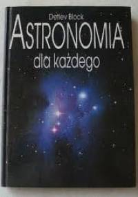 Astronomia dla każdego - Detlev Block