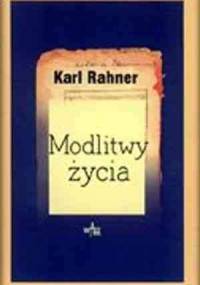 Modlitwy życia - Karl Rahner