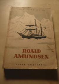 Roald Amundsen - Aleksander Jakowlew