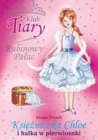 Księżniczka Chloe i halka w pierwiosnki - Vivian French