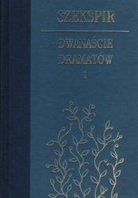 Dwanaście dramatów. Tom 1 - William Shakespeare
