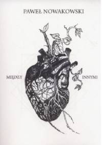 Między innymi - Paweł Nowakowski