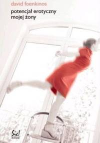 Potencjał erotyczny mojej żony - David Foenkinos