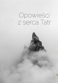 Opowieści z serca Tatr