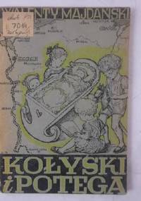 Kołyski i potęga - Walenty Majdański
