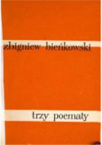 Trzy poematy - Zbigniew Bieńkowski