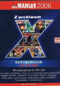Tipsomaniak 2006. Z archiwum X-lecia - Redakcja magazynu CD-Action