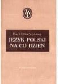 Język polski na co dzień - Ewa Przyłubska, Feliks Przyłubski