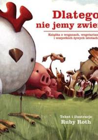Dlatego nie jemy zwierząt - Ruby Roth