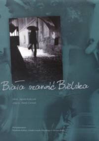 Biała szarość Bielska - Jagoda Kołeczek, Darek Czernek