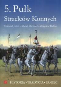 5. Pułk Strzelców Konnych (1806-1939). Album fotografii