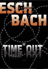 Time*Out - Andreas Eschbach