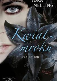 Kwiat mroku. Zatraceni - Nora Melling