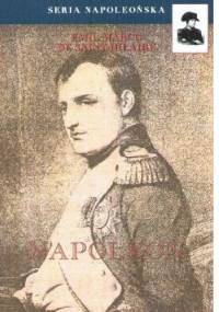 Napoleon - Émile Marco de Saint-Hilaire