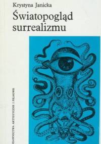 Światopogląd surrealizmu - Krystyna Janicka
