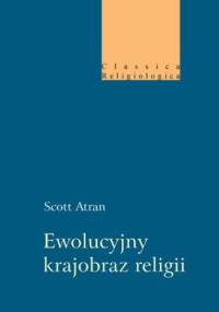 Ewolucyjny krajobraz religii - Scott Atran