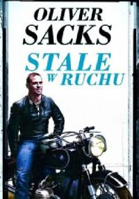 Stale w ruchu - Oliver Sacks