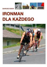 Ironman dla każdego - Dariusz Sidor