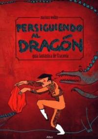 Persiguiendo al dragon. Guia fantastica de Cracovia - Mariusz Wollny
