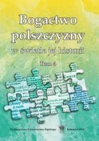 Bogactwo polszczyzny w świetle jej historii. Tom 4 - Joanna Przyklenk, Artur Rejter