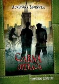Czarna Operacja - Agnieszka Błotnicka