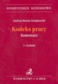 Kodeks pracy. Komentarz - Andrzej Marian Świątkowski