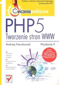PHP5. Tworzenie stron WWW. Ćwiczenia praktyczne. Wydanie II