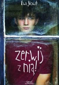 Zerwij z nią! - Ewa Nowak