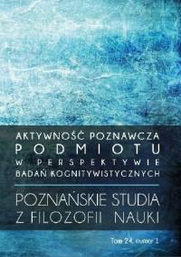 Aktywność poznawcza podmiotu w perspektywie badań kognitywistycznych.