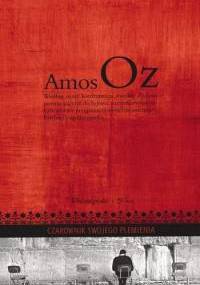 Czarownik swojego plemienia - Amos Oz
