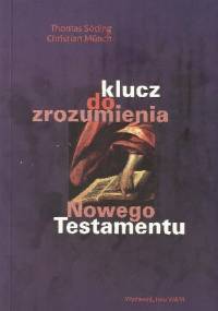 Klucz do zrozumienia Nowego Testamentu - Thomas Soding, Christian Münch