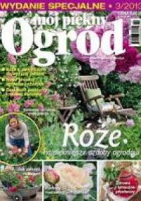Mój piękny ogród. Wydanie specjalne nr 03/2013 - praca zbiorowa