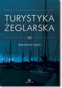 Turystyka żeglarska - Łapko Aleksandra