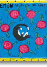 Emów od świtu do świtu - Weronika Naszarkowska-Multanowska