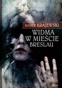 Widma w mieście Breslau - Marek Krajewski
