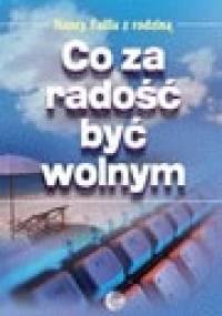 Co za radość być wolnym - Nancy Failla
