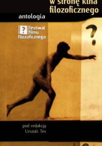 W stronę kina filozoficznego - Urszula Tes