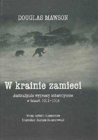W krainie zamieci - Douglas Mawson