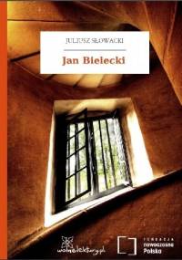 Jan Bielecki - Juliusz Słowacki