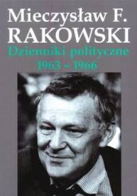 Dzienniki polityczne 1963-1966 - Mieczysław F. Rakowski